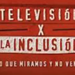 Televisión por la inclusión