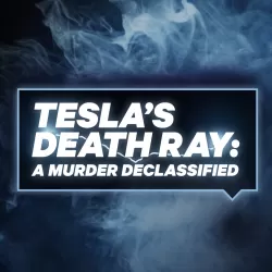 Tesla's Death Ray: A Murder Declassified