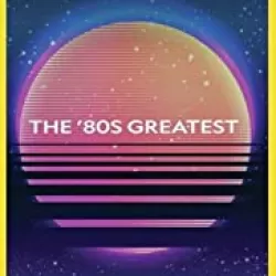 The '80s Greatest