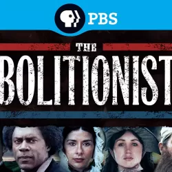 The Abolitionists: American Experience