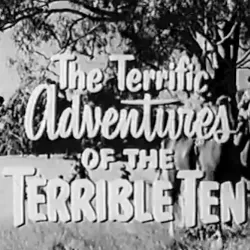 The Adventures of the Terrible Ten