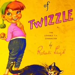 The Adventures of Twizzle