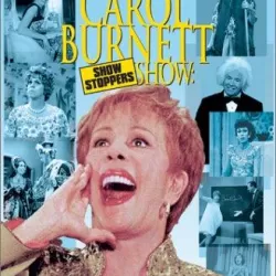 The Carol Burnett Show "Show Stoppers"