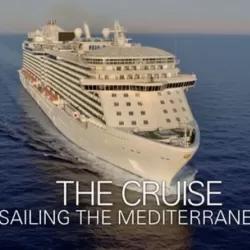 The Cruise: Sailing the Mediterranean