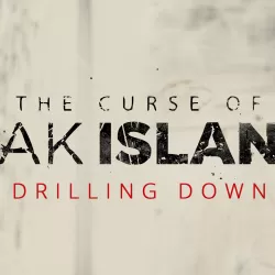 The Curse of Oak Island: Drilling Down