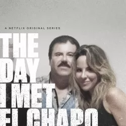 The Day I Met El Chapo: The Kate del Castillo Story