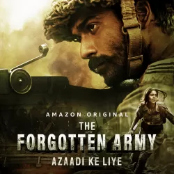 The Forgotten Army - Azaadi Ke Liye