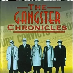 The Gangster Chronicles