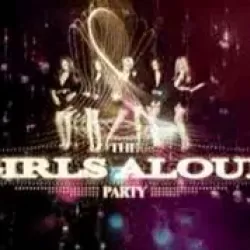 The Girls Aloud Party