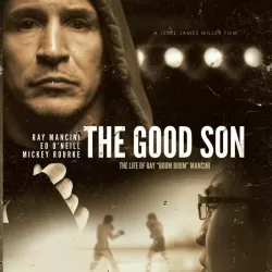 The Good Son: The Life of Ray "Boom Boom" Mancini