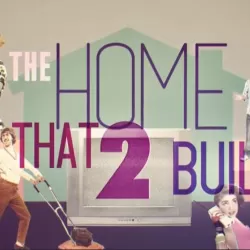 The Home That 2 Built