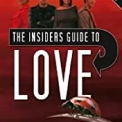 The Insider's Guide To Love