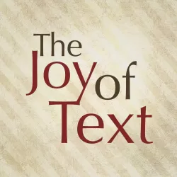 The Joy of Text