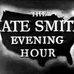 The Kate Smith Evening Hour