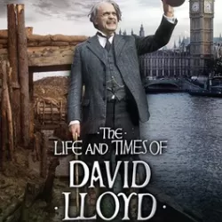 The Life and Times of David Lloyd George