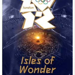 The London 2012 Olympic Opening Ceremony: Isles of Wonder