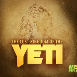 The Lost Kingdom of the Yeti