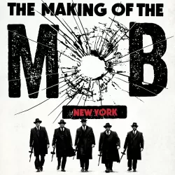 The Making Of The Mob