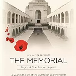 The Memorial: Beyond The Anzac Legend