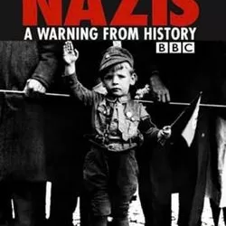 The Nazis: A Warning from History