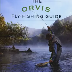 The Orvis Guide to Fly Fishing