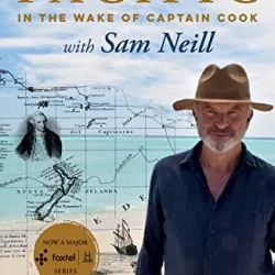 The Pacific – In the Wake of Captain Cook with Sam Neil