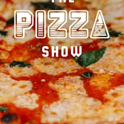 The Pizza Show