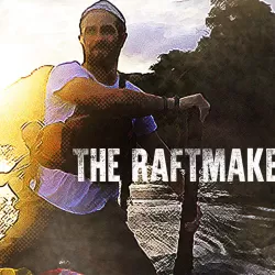 The Raftmakers