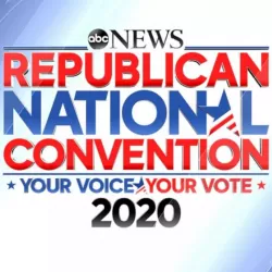 The Republican National Convention -- Your Voice/Your Vote 2020