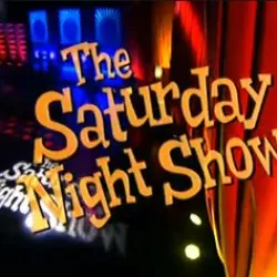 The Saturday Night Show
