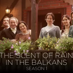 The Scent of Rain in the Balkans