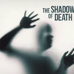 The Shadows of Death