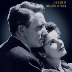 The Spencer Tracy Legacy: A Tribute by Katharine Hepburn