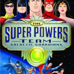 The Super Powers Team: Galactic Guardians