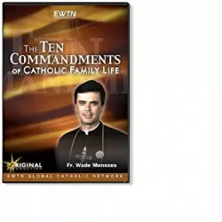 The Ten Commandments Of Catholic Family Life