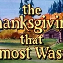 The Thanksgiving That Almost Wasn't