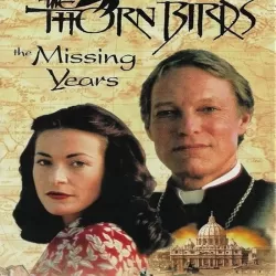 The Thorn Birds: The Missing Years