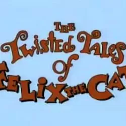 The Twisted Tales of Felix the Cat