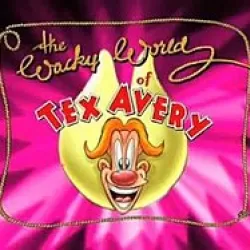 The Wacky World of Tex Avery