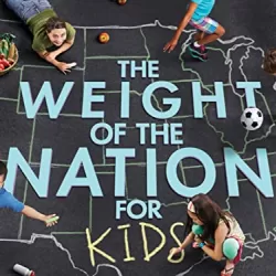 The Weight Of The Nation For Kids