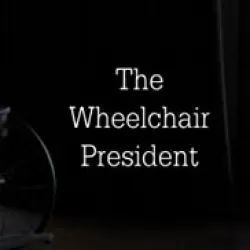 The Wheelchair President