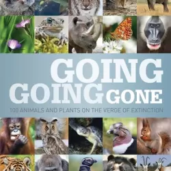 The World Wildlife Fund Presents "Going, Going, Almost Gone! Animals in Danger"