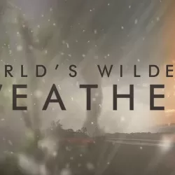 The World's Wildest Weather