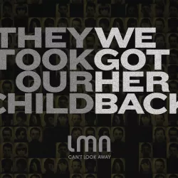 They Took Our Child: We Got Her Back
