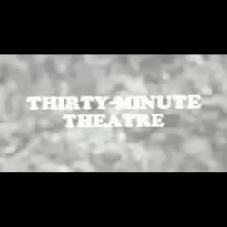 Thirty-Minute Theatre