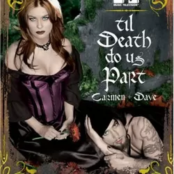 'Til Death Do Us Part: Carmen and Dave