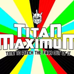 Titan Maximum