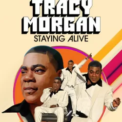 Tracy Morgan: Staying Alive