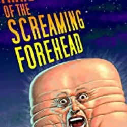 Trail of the Screaming Forehead