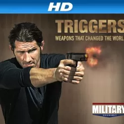 Triggers: Weapons That Changed the World